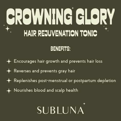 Crowning Glory®: Hair + Rejuvenation Tonic - SubLuna